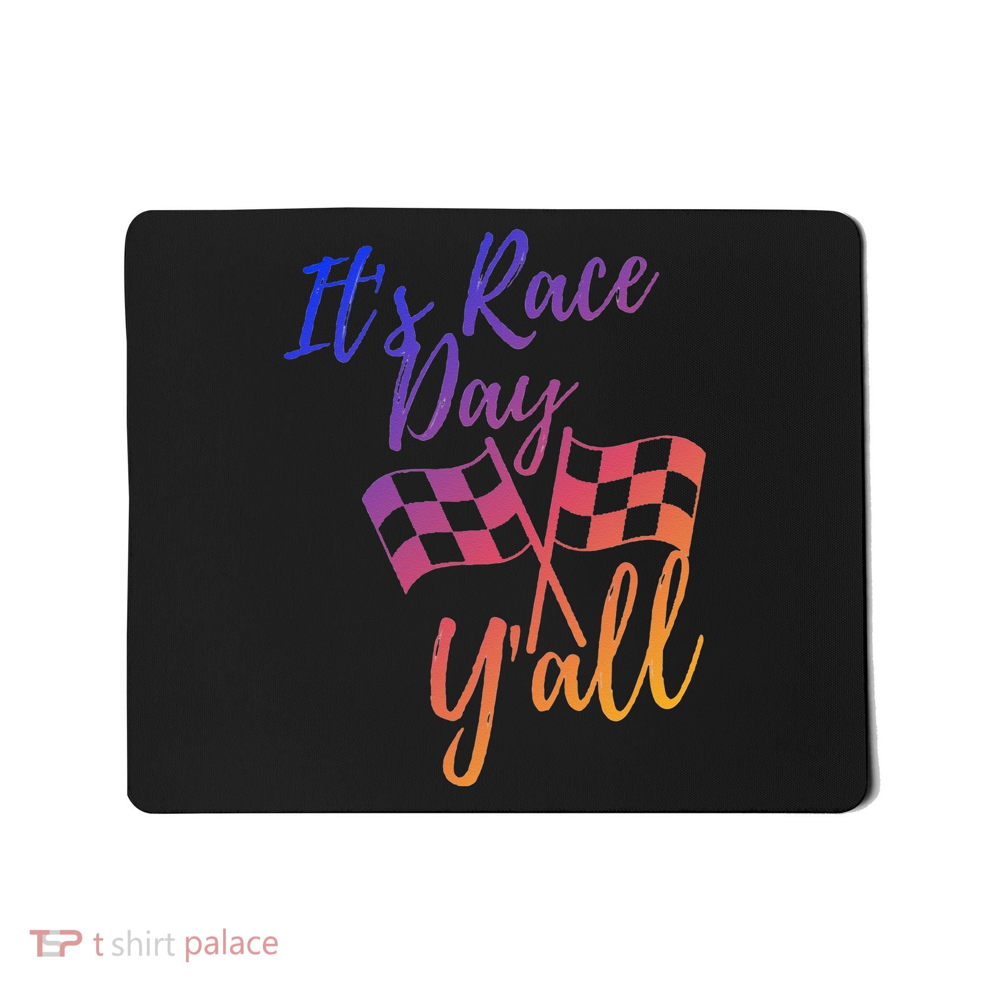Its Race Day Yall Checkered Flag American Flag Race Mousepad