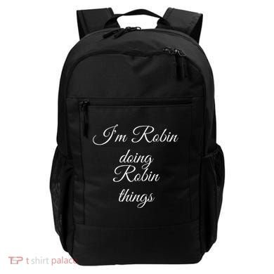 I'M ROBIN DOING ROBIN THINGS Funny Birthday Name Gift Idea Backpack