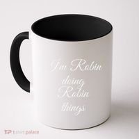 I'M ROBIN DOING ROBIN THINGS Funny Birthday Name Gift Idea Coffee Mug thumb 0