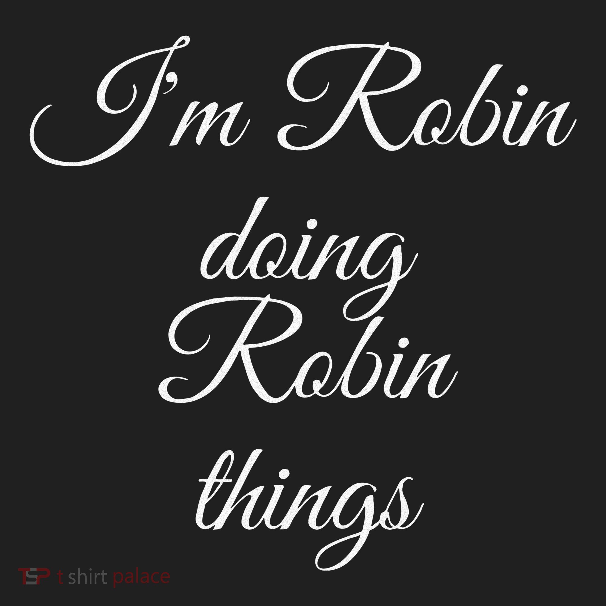 I'M ROBIN DOING ROBIN THINGS Funny Birthday Name Gift Idea Beanie