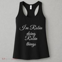 I'M ROBIN DOING ROBIN THINGS Funny Birthday Name Gift Idea Women's Tank Top thumb 3