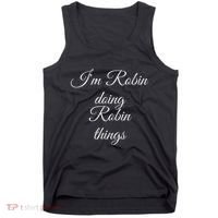 I'M ROBIN DOING ROBIN THINGS Funny Birthday Name Gift Idea Tank Top thumb 0