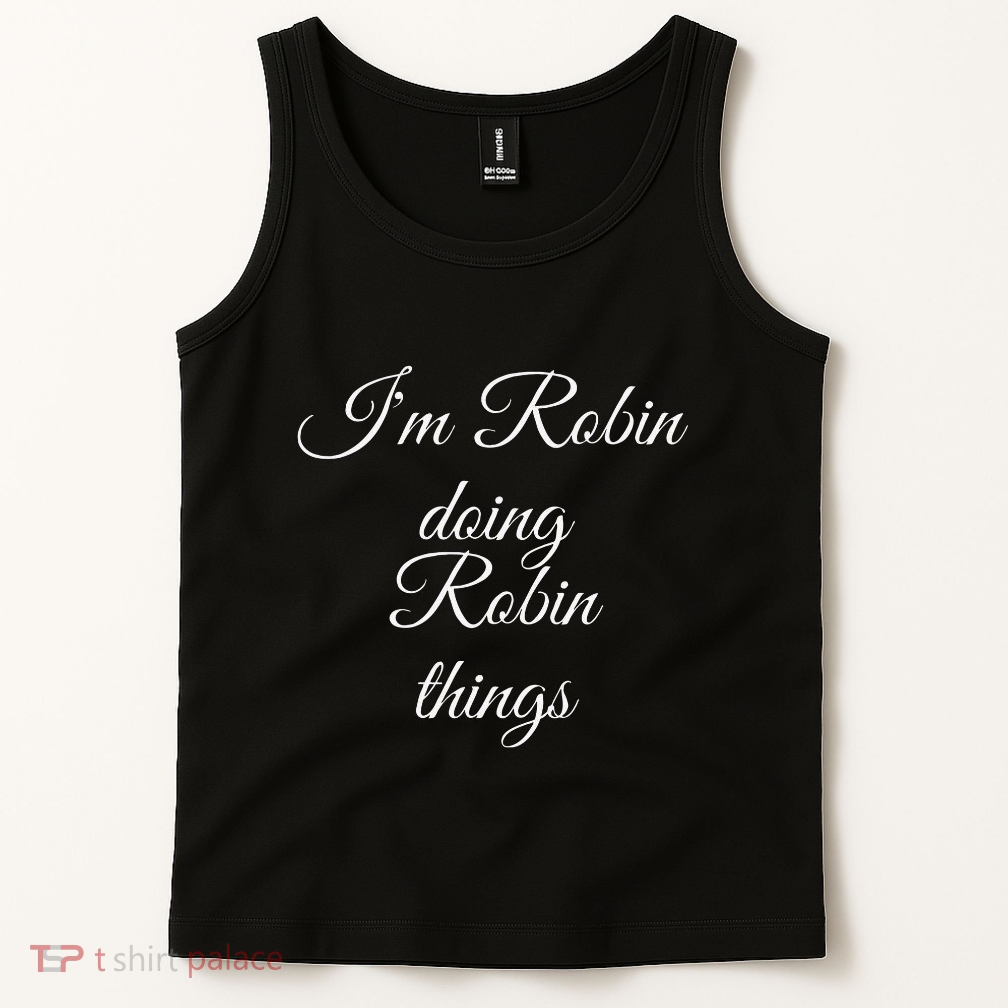 I'M ROBIN DOING ROBIN THINGS Funny Birthday Name Gift Idea Tank Top