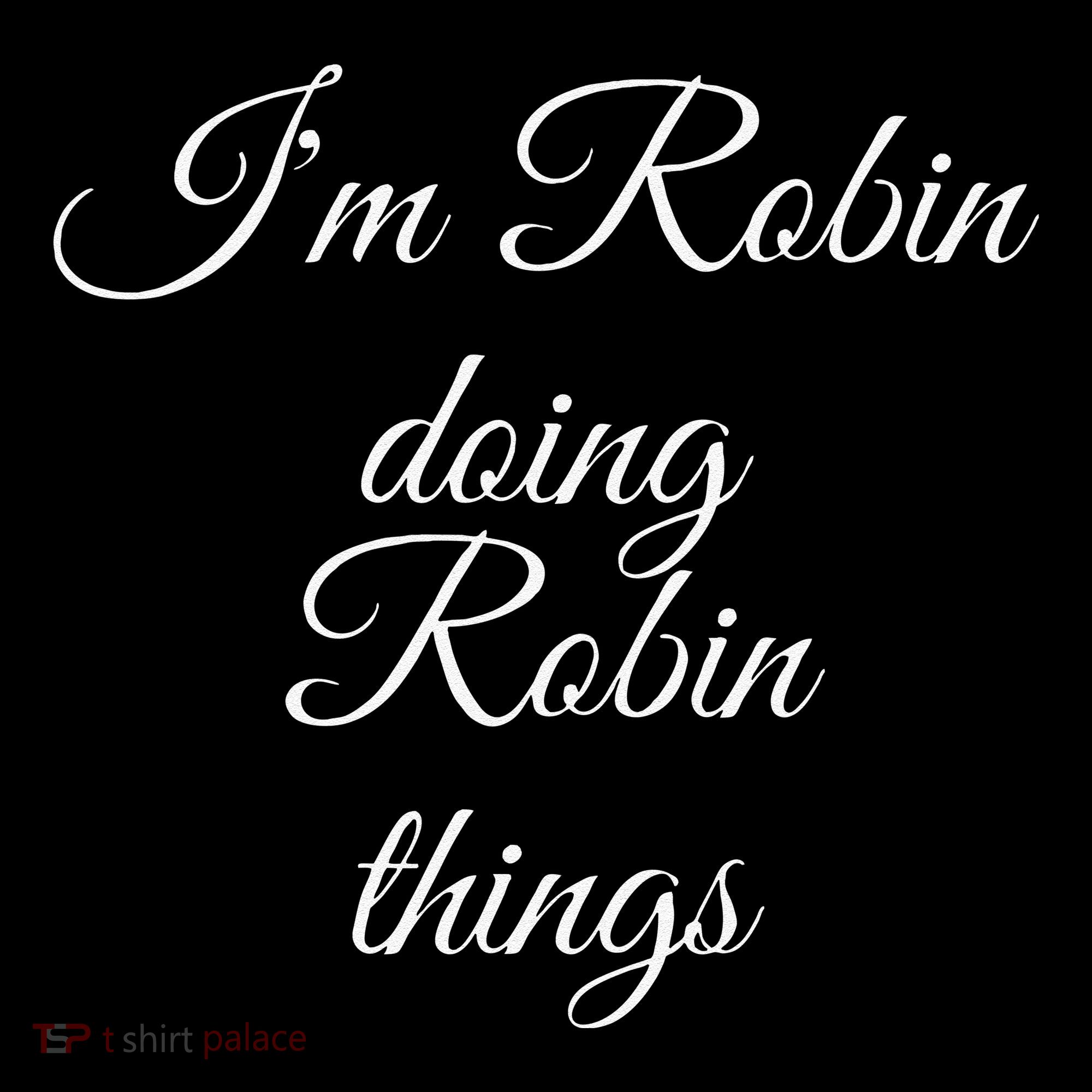 I'M ROBIN DOING ROBIN THINGS Funny Birthday Name Gift Idea Visor