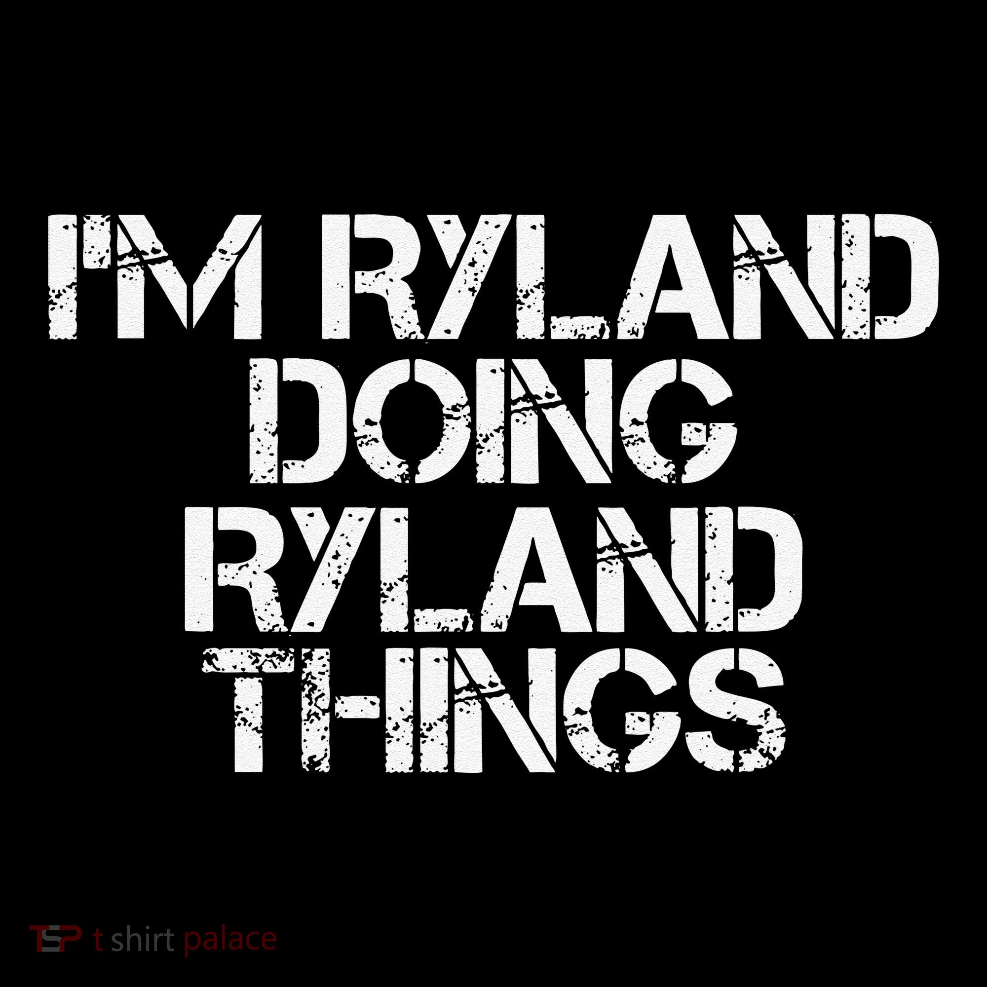 I'M RYLAND DOING RYLAND THINGS Name Funny Birthday Gift Idea Coffee Mug