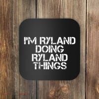 I'M RYLAND DOING RYLAND THINGS Name Funny Birthday Gift Idea Coaster thumb 0