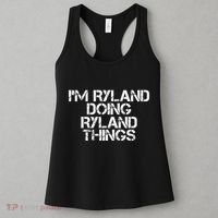 I'M RYLAND DOING RYLAND THINGS Name Funny Birthday Gift Idea Women's Tank Top thumb 3