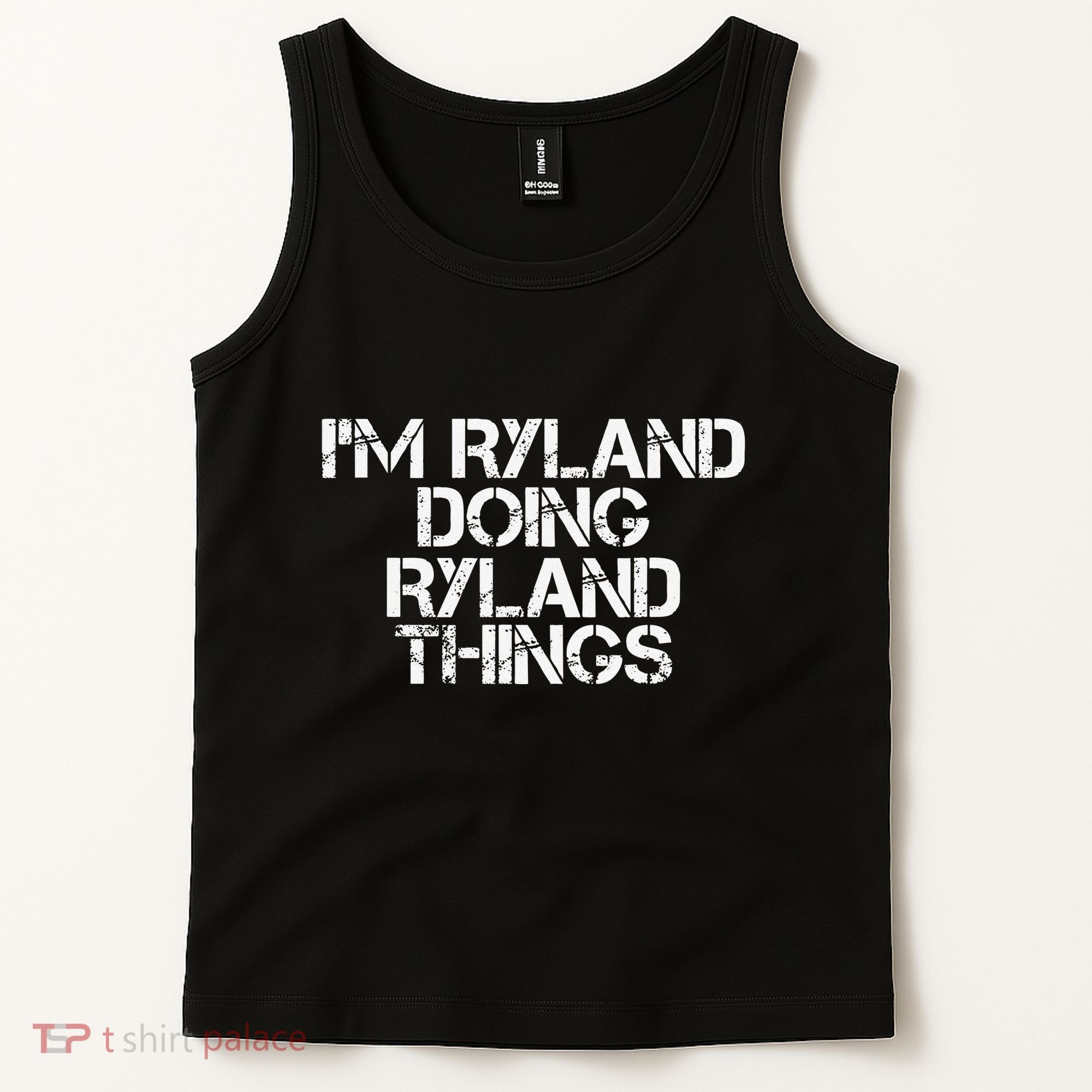 I'M RYLAND DOING RYLAND THINGS Name Funny Birthday Gift Idea Tank Top
