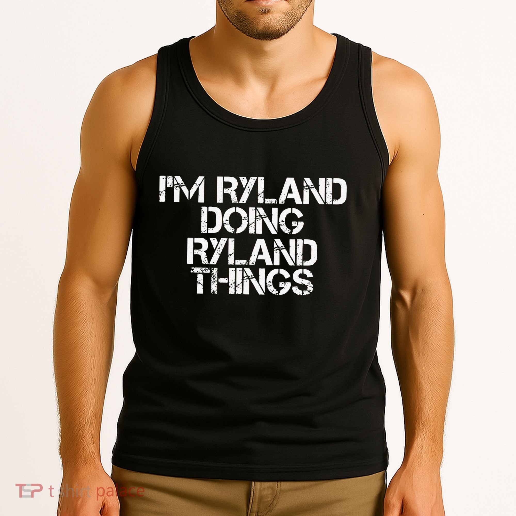 I'M RYLAND DOING RYLAND THINGS Name Funny Birthday Gift Idea Tank Top