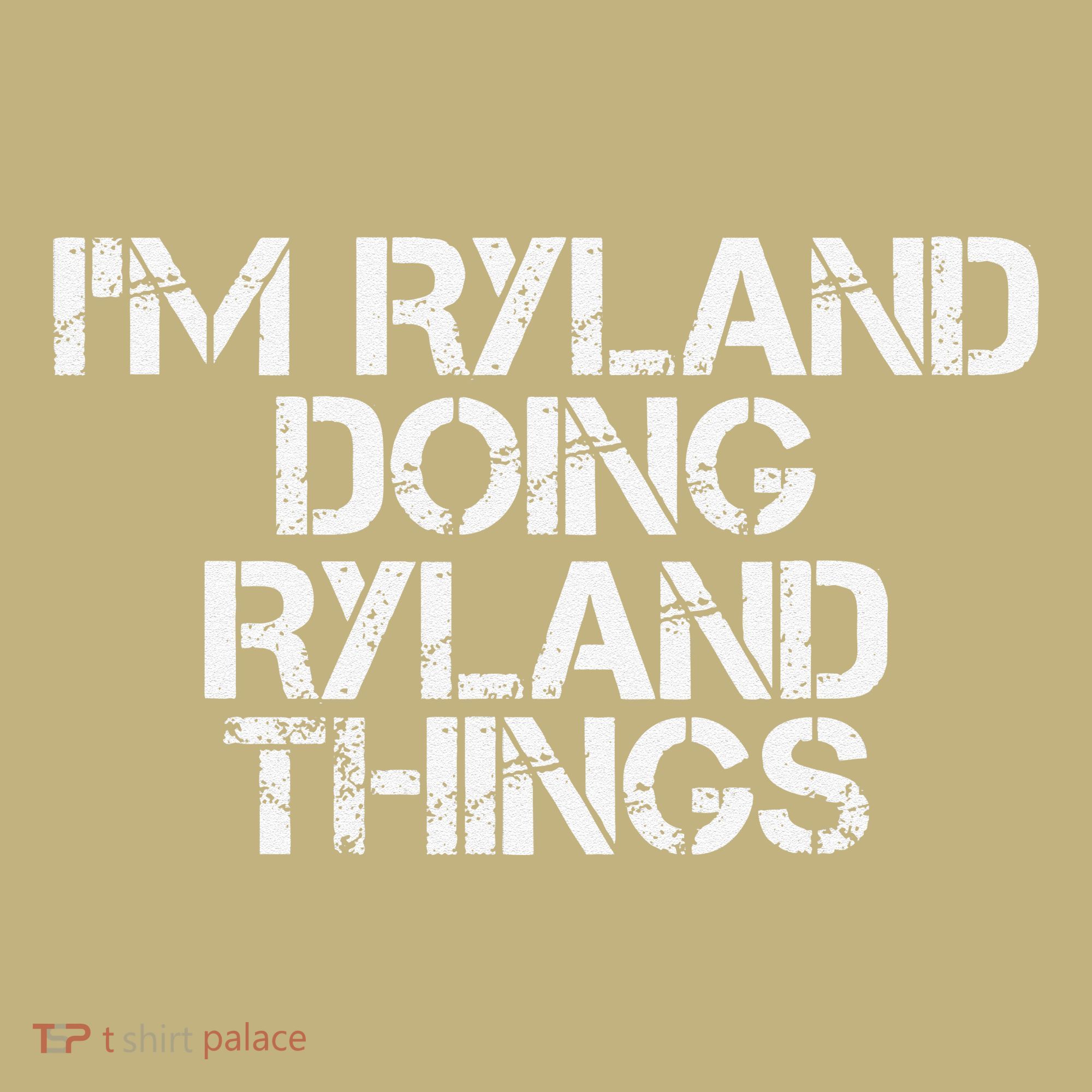 I'M RYLAND DOING RYLAND THINGS Name Funny Birthday Gift Idea Kids T-Shirt