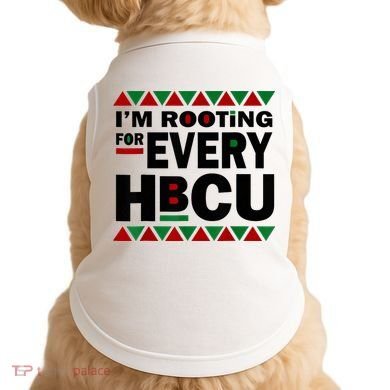 I'm Rooting For Every HBCU Black History Month African Pride Doggie Tank