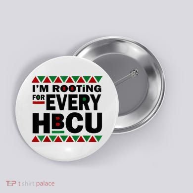 I'm Rooting For Every HBCU Black History Month African Pride Button