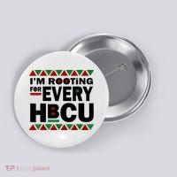 I'm Rooting For Every HBCU Black History Month African Pride Button thumb 0