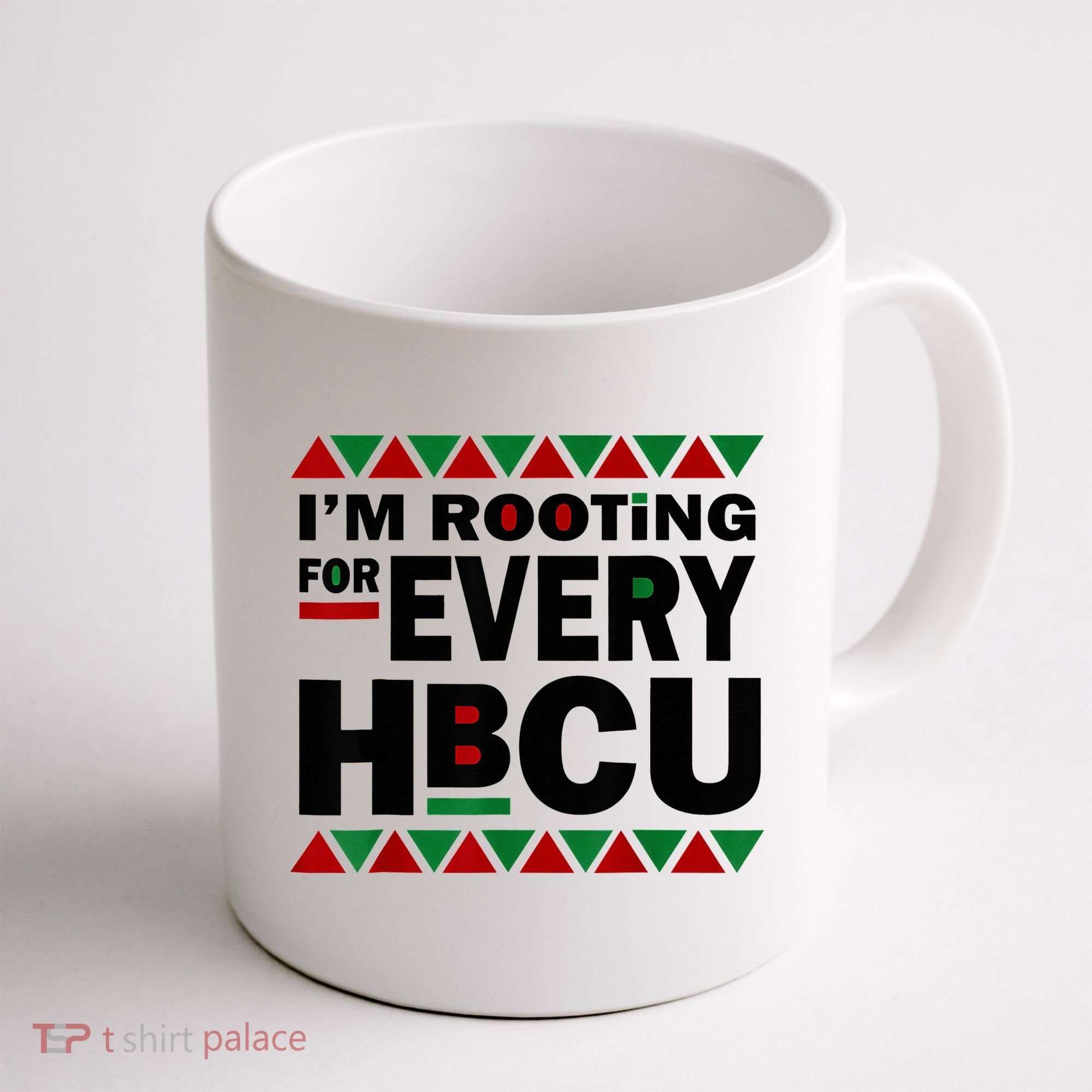 I'm Rooting For Every HBCU Black History Month African Pride Coffee Mug