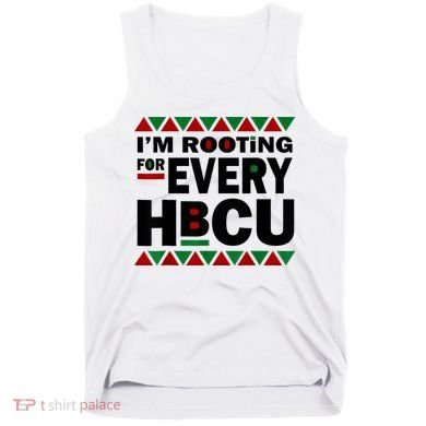 I'm Rooting For Every HBCU Black History Month African Pride Tank Top