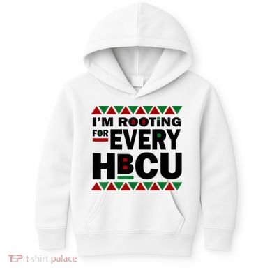 I'm Rooting For Every HBCU Black History Month African Pride Kids Hoodie