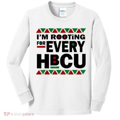 I'm Rooting For Every HBCU Black History Month African Pride Kids Long Sleeve Shirt