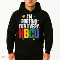 IM Rooting For Every Hbcu African American Hoodie thumb 2