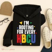IM Rooting For Every Hbcu African American Hoodie thumb 4