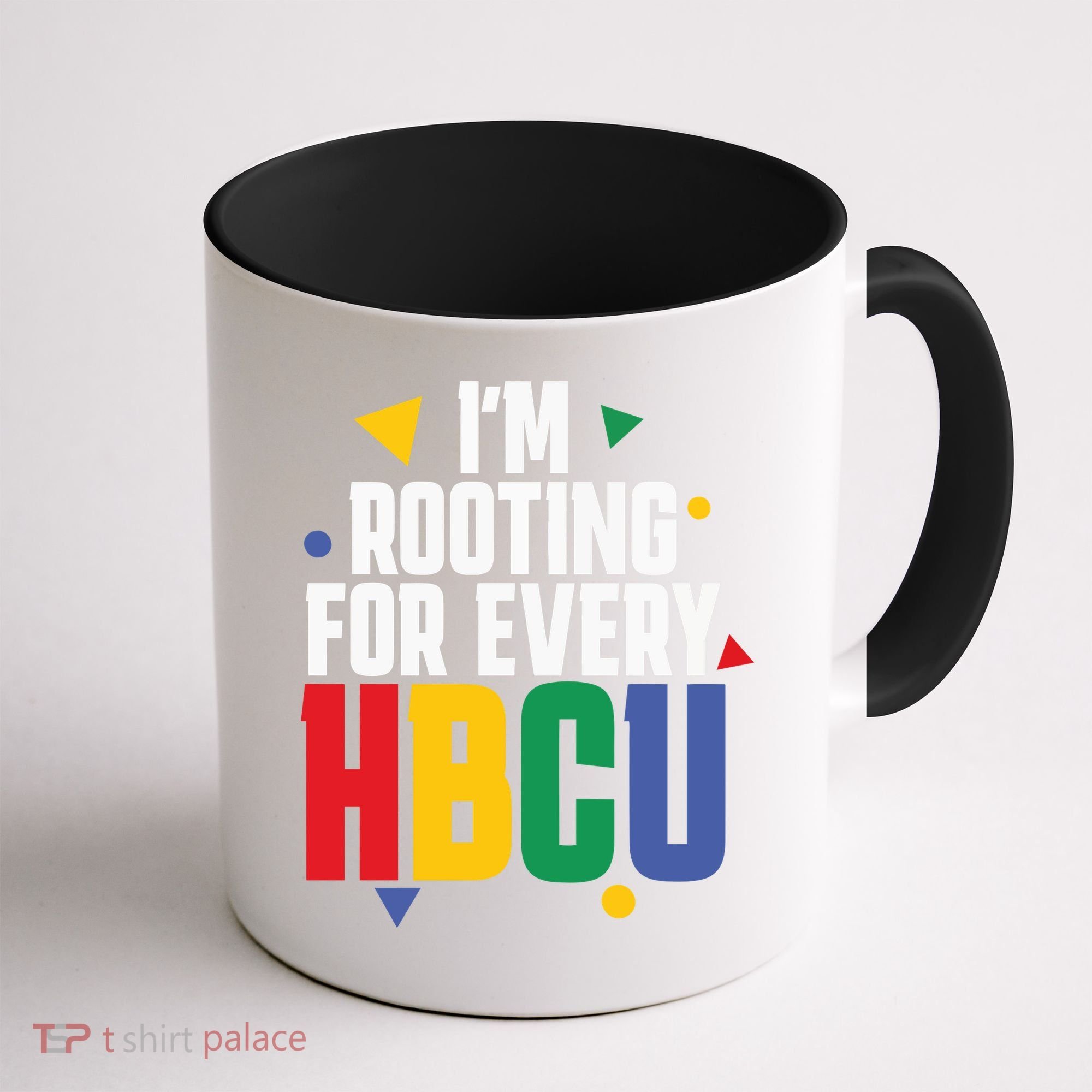 IM Rooting For Every Hbcu African American Coffee Mug