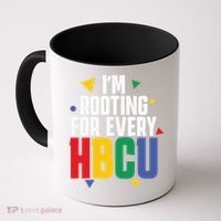 IM Rooting For Every Hbcu African American Coffee Mug thumb 0