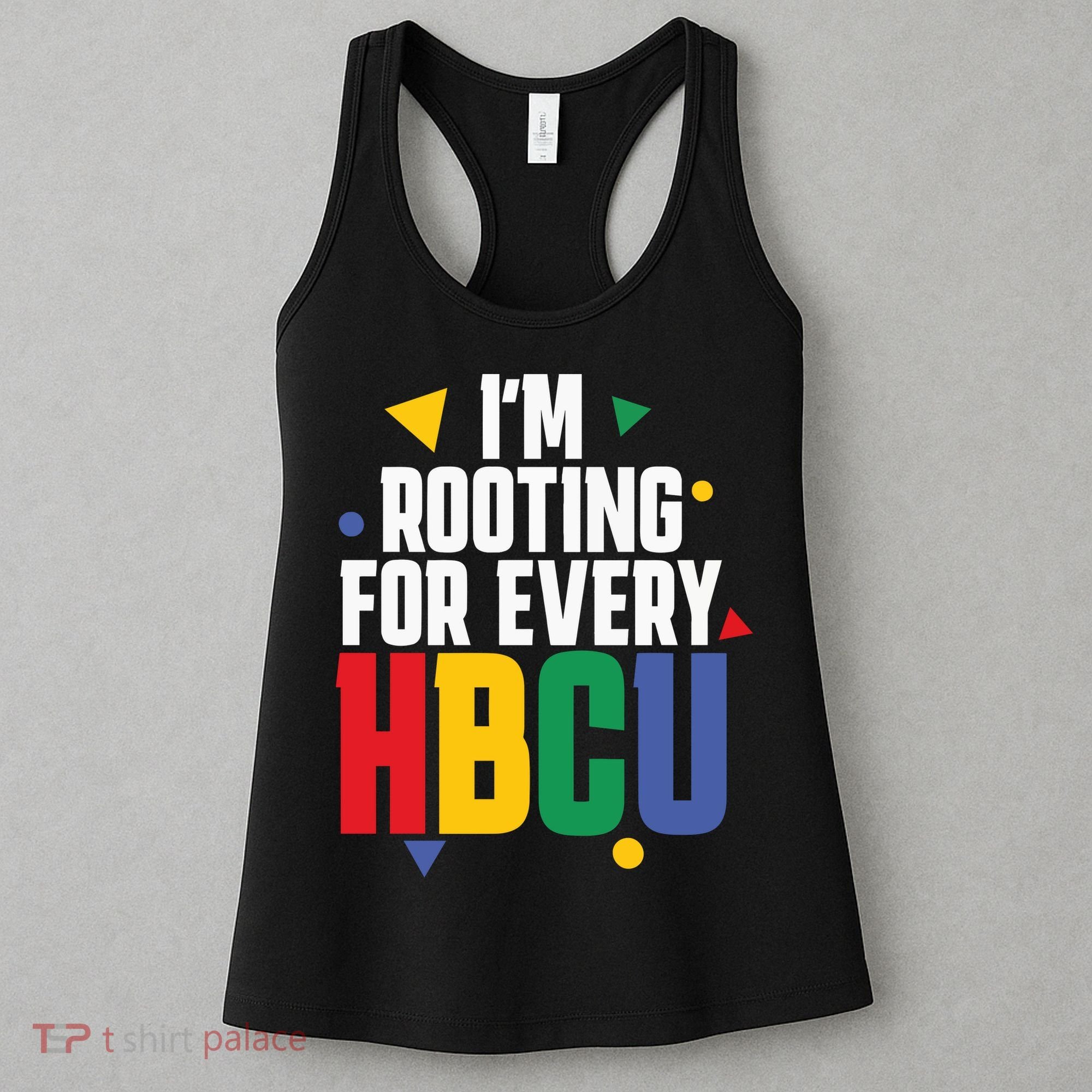 IM Rooting For Every Hbcu African American Women's Tank Top