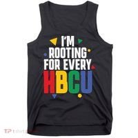 IM Rooting For Every Hbcu African American Tank Top thumb 0