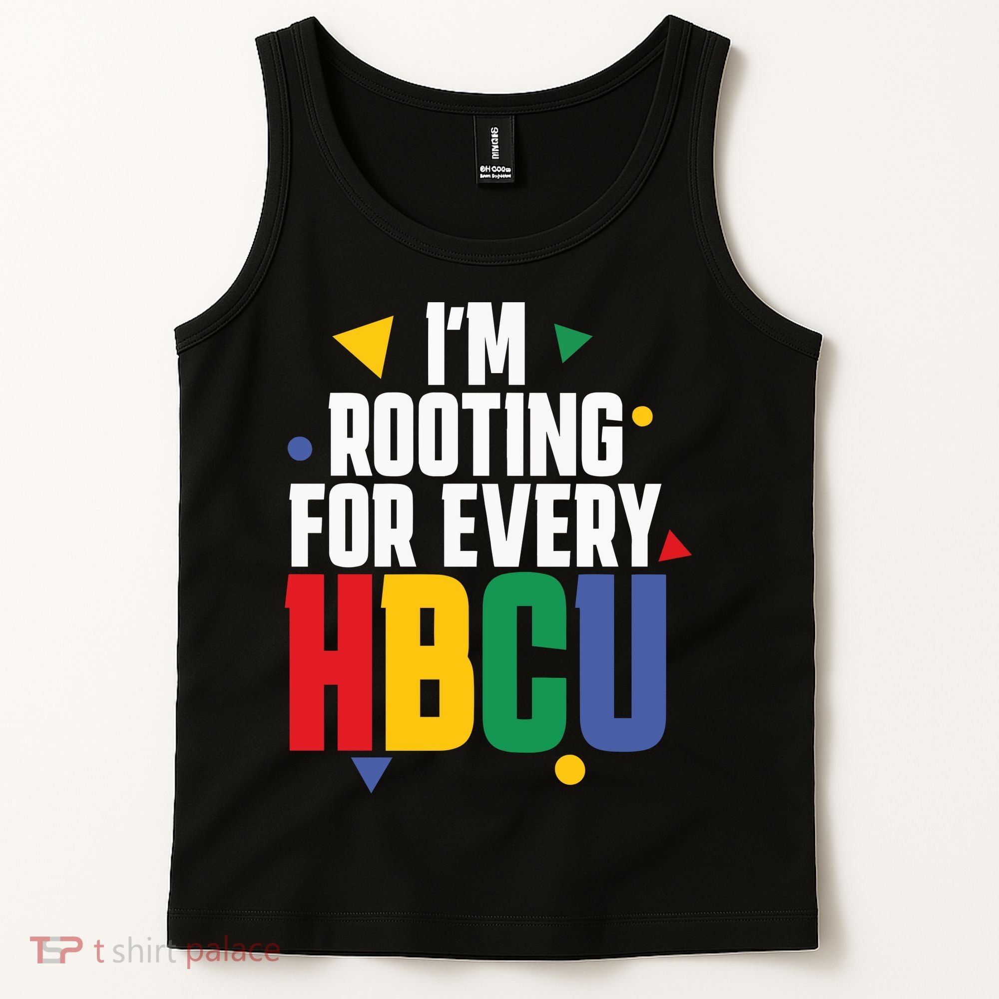 IM Rooting For Every Hbcu African American Tank Top
