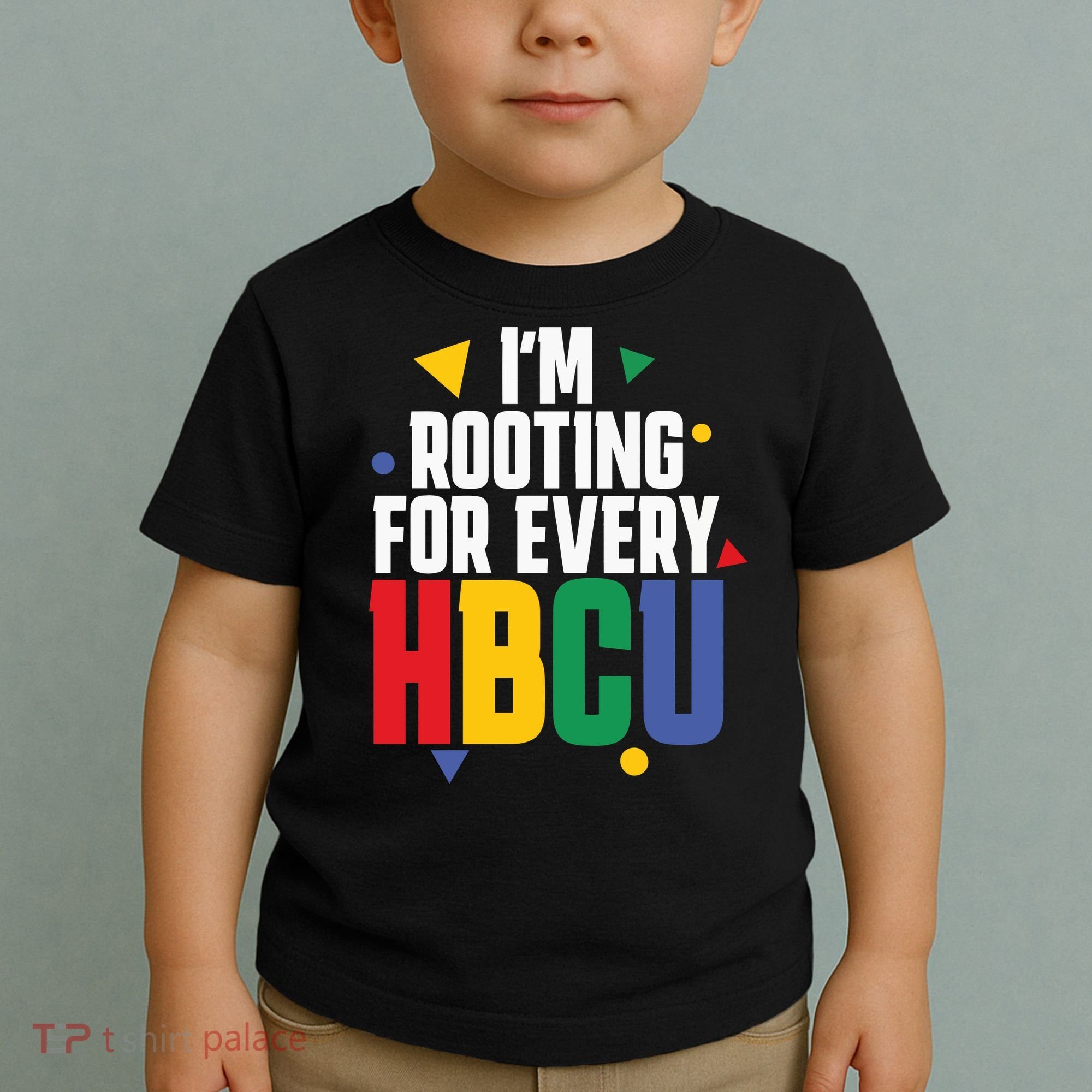 IM Rooting For Every Hbcu African American Toddler T-Shirt