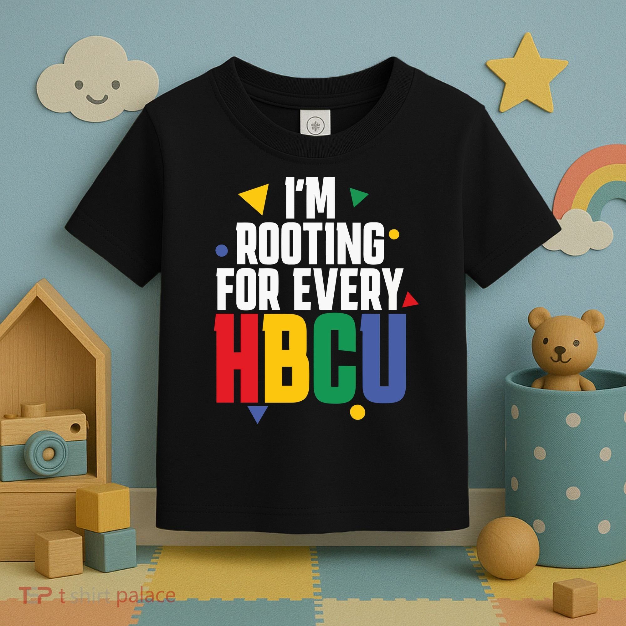 IM Rooting For Every Hbcu African American Toddler T-Shirt