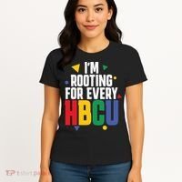 IM Rooting For Every Hbcu African American Women's T-Shirt thumb 4