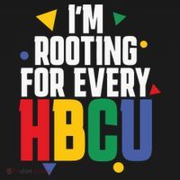 IM Rooting For Every Hbcu African American Women's T-Shirt thumb 6
