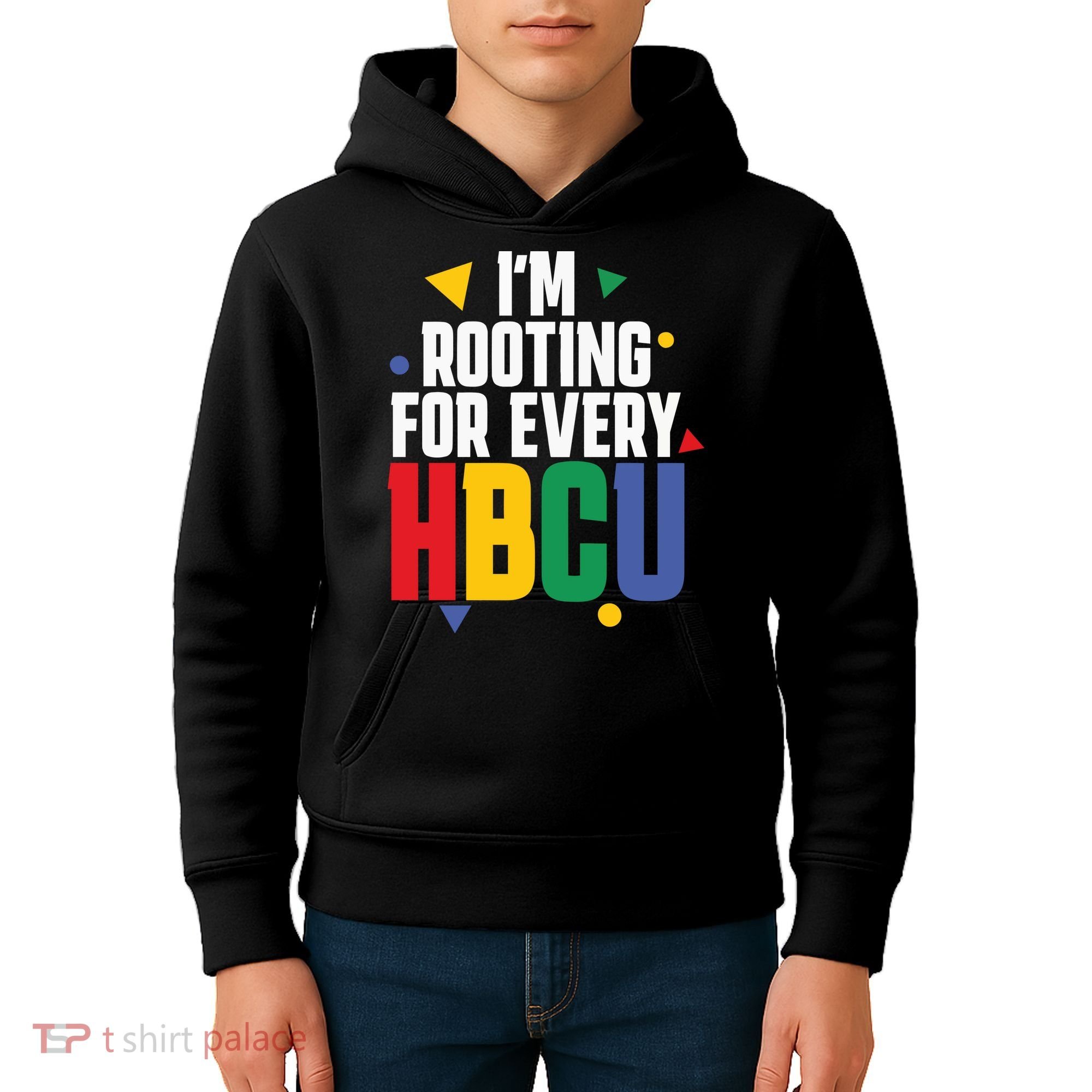 IM Rooting For Every Hbcu African American Kids Hoodie