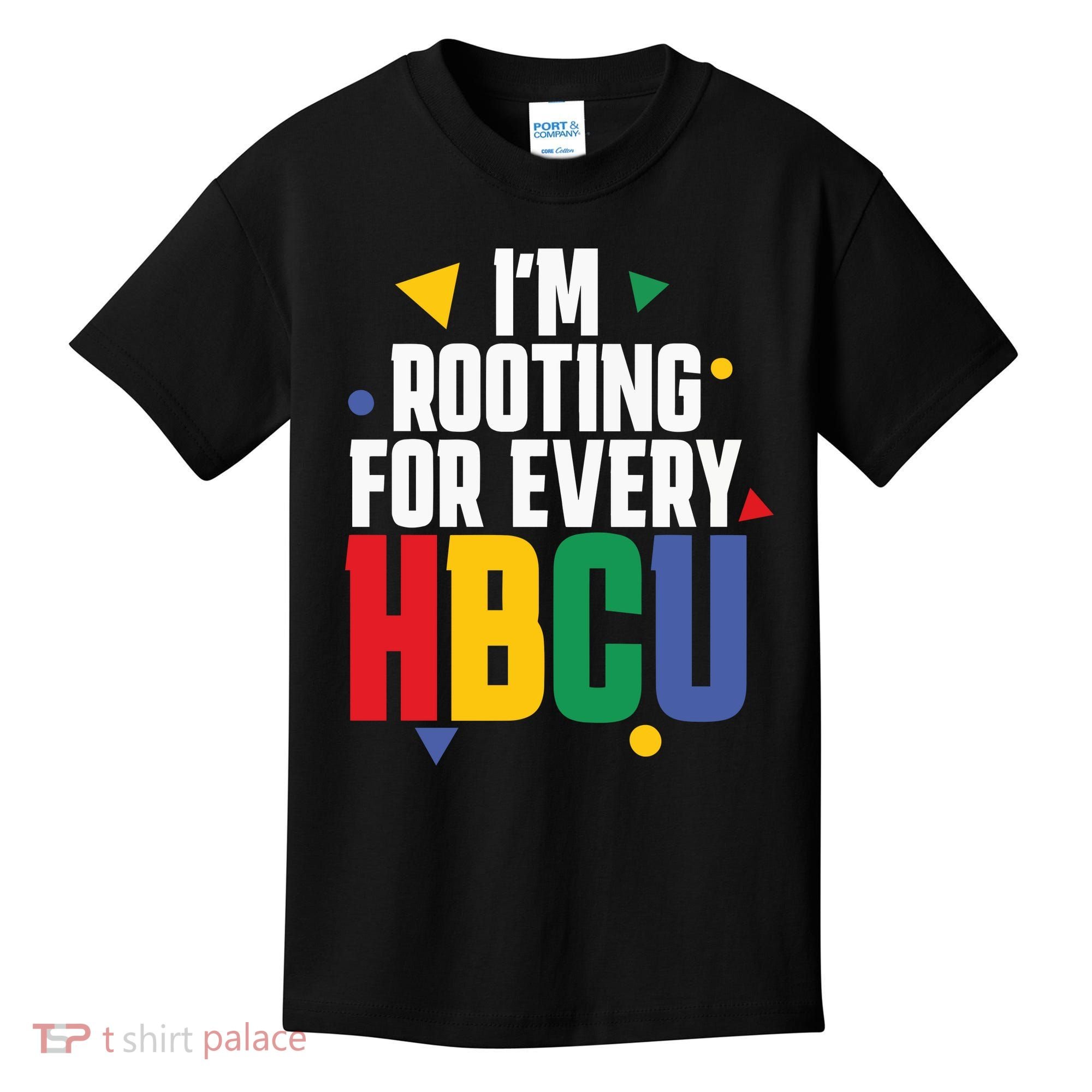 IM Rooting For Every Hbcu African American Kids T-Shirt
