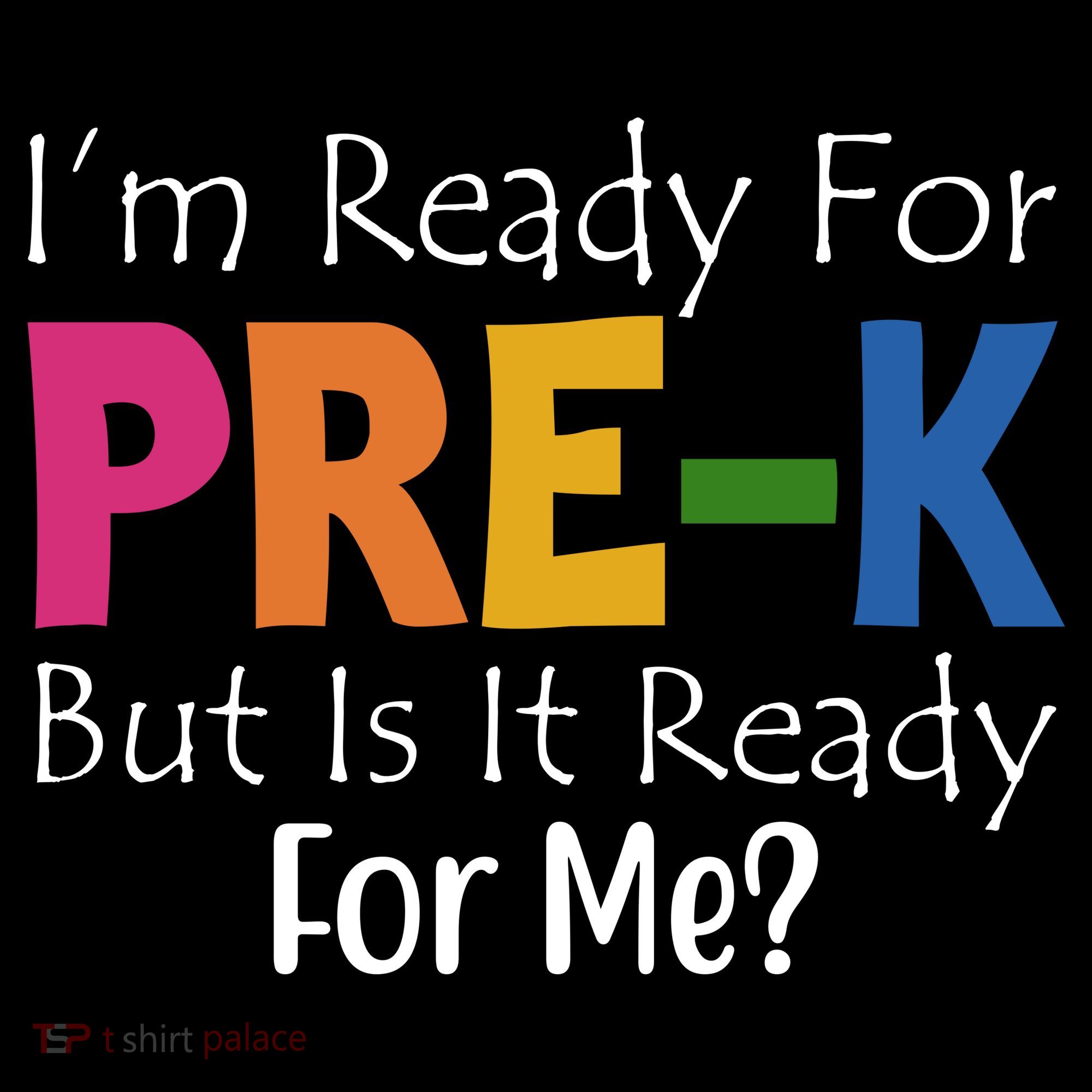 Im Ready For Pre K But Is It Ready For Me Toddler Hoodie