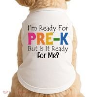 Im Ready For Pre K But Is It Ready For Me Doggie Tank thumb 0