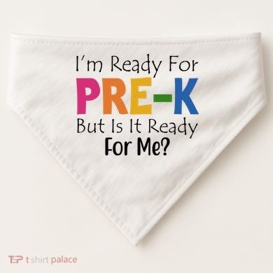 Im Ready For Pre K But Is It Ready For Me USA-Made Doggie Bandana