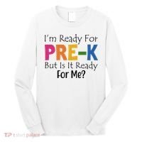 Im Ready For Pre K But Is It Ready For Me Long Sleeve Shirt thumb 0