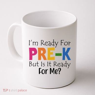 Im Ready For Pre K But Is It Ready For Me Coffee Mug