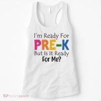 Im Ready For Pre K But Is It Ready For Me Women's Tank Top thumb 0