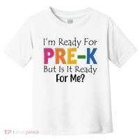 Im Ready For Pre K But Is It Ready For Me Toddler T-Shirt thumb 0