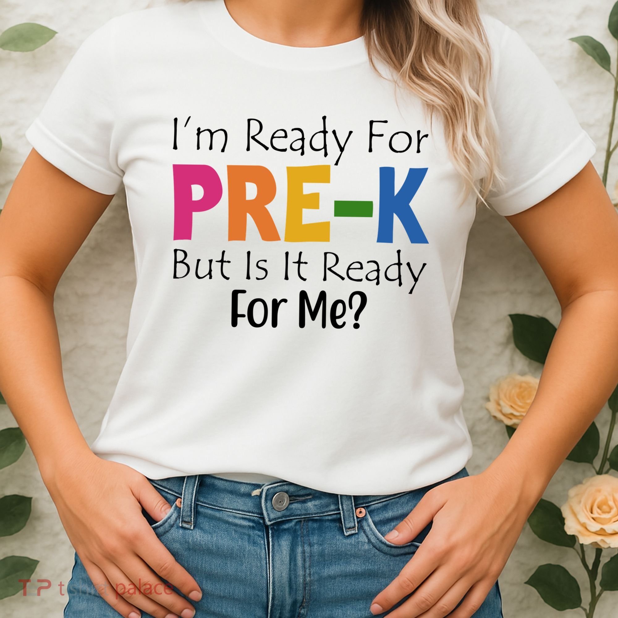 Im Ready For Pre K But Is It Ready For Me Women's T-Shirt