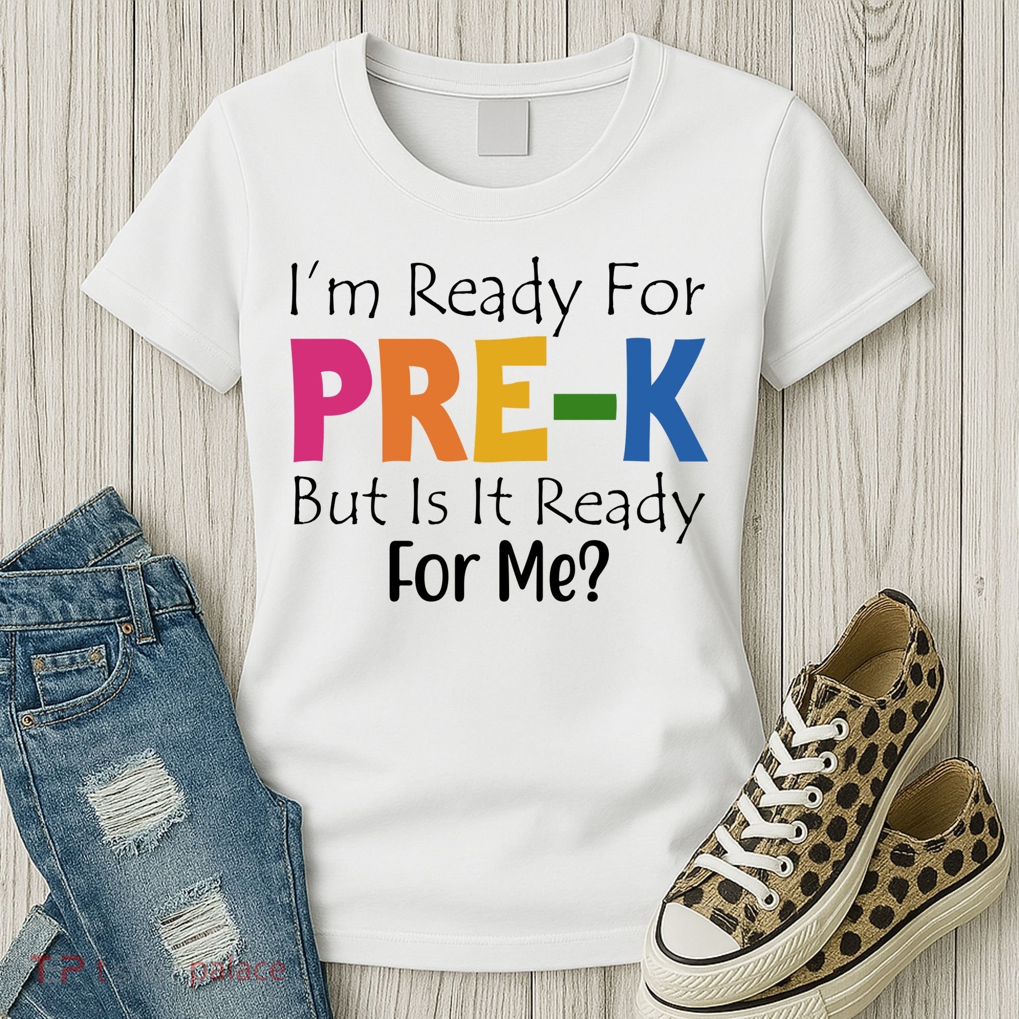 Im Ready For Pre K But Is It Ready For Me Women's T-Shirt