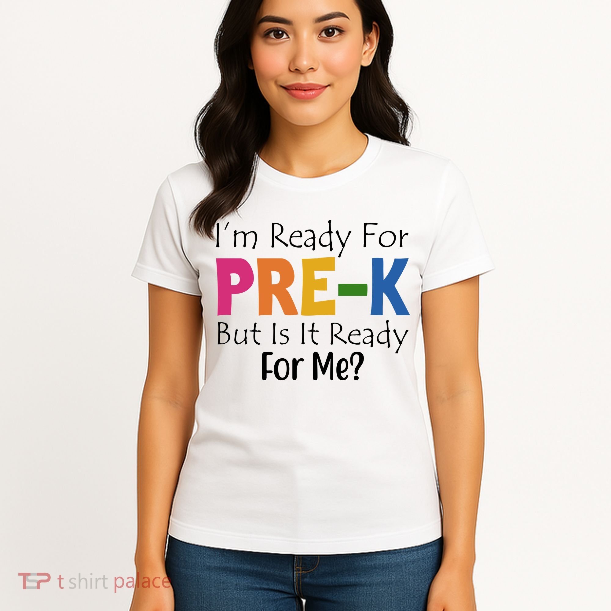 Im Ready For Pre K But Is It Ready For Me Women's T-Shirt