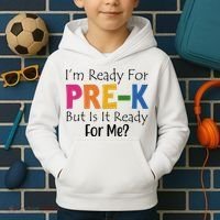 Im Ready For Pre K But Is It Ready For Me Kids Hoodie thumb 2