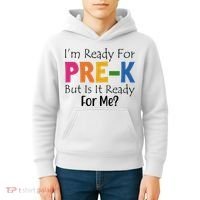 Im Ready For Pre K But Is It Ready For Me Kids Hoodie thumb 4