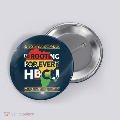 I'm Rooting For Every HBCU Graduation Costume Girl Button