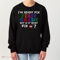 Im Ready For First Grade But Is It Ready For Me Women's Sweatshirt thumb 0