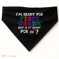 Im Ready For First Grade But Is It Ready For Me USA-Made Doggie Bandana thumb 0