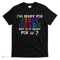 Im Ready For First Grade But Is It Ready For Me T-Shirt thumb 0